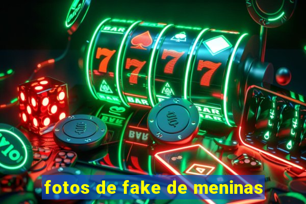 fotos de fake de meninas